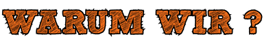Warum Wir?